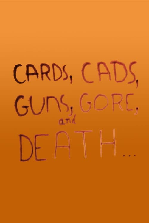 Cards, Cads, Guns, Gore, and Death... (1969) poster