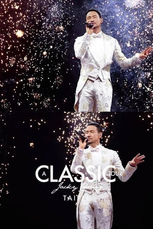 Jacky Cheung A Classic Tour - Finale Taipei 《學友·經典世界巡迴演唱會》台北站再見篇 poster