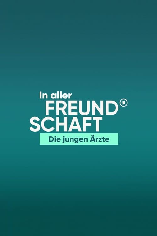 In aller Freundschaft - Die jungen Ärzte (2015) poster