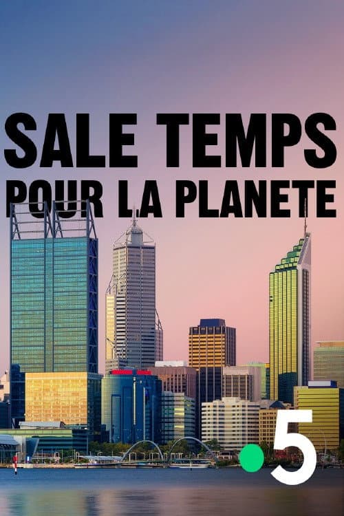 Sale temps pour la planète (2007) poster