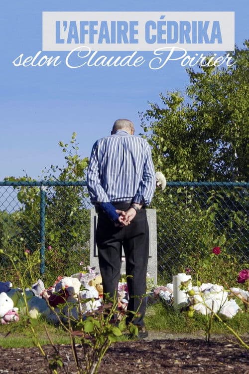 L’Affaire Cédrika, selon Claude Poirier poster