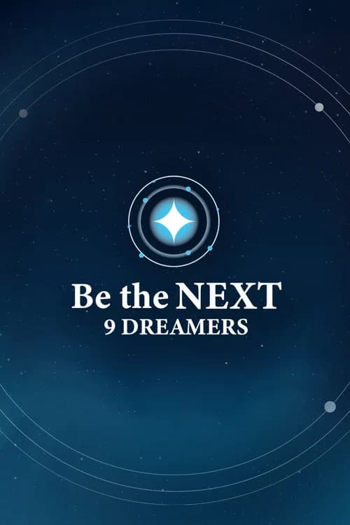 Be the NEXT: 9 Dreamers poster