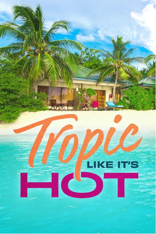 Tropic Like It's Hot (2026) poster