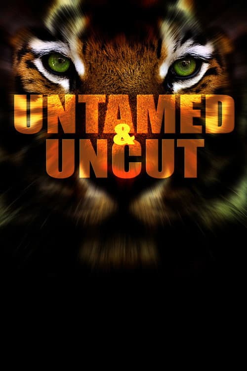 Untamed & Uncut (2008) poster