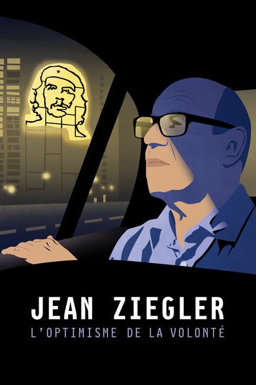 Jean Ziegler: The Optimism of Willpower (2016) poster