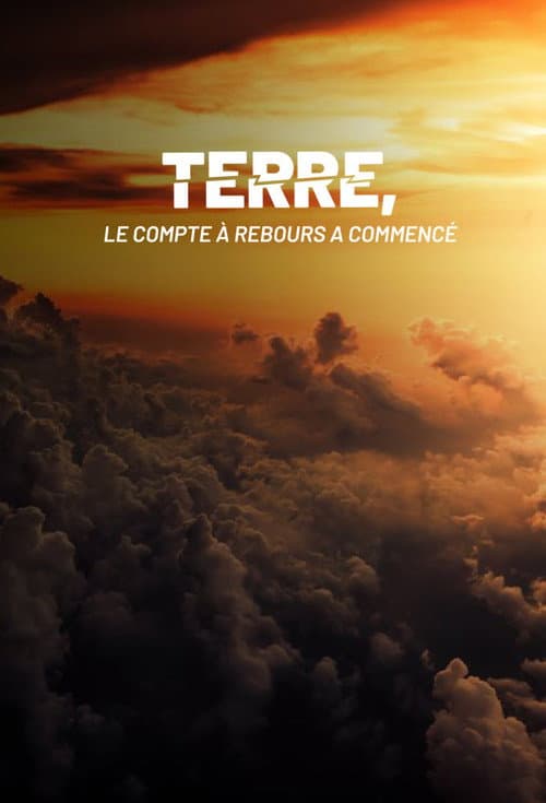 Terre, le compte à rebours a commencé poster