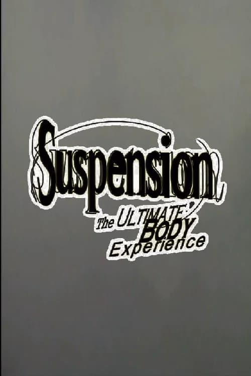 Suspension: The Ultimate Body Experience poster