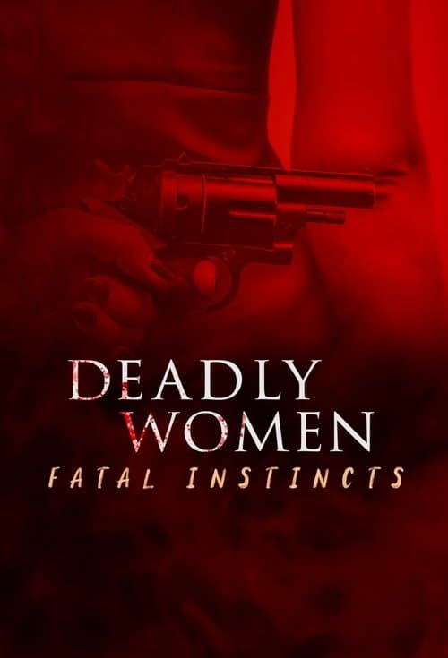 Deadly Women: Fatal Instincts (2022) poster