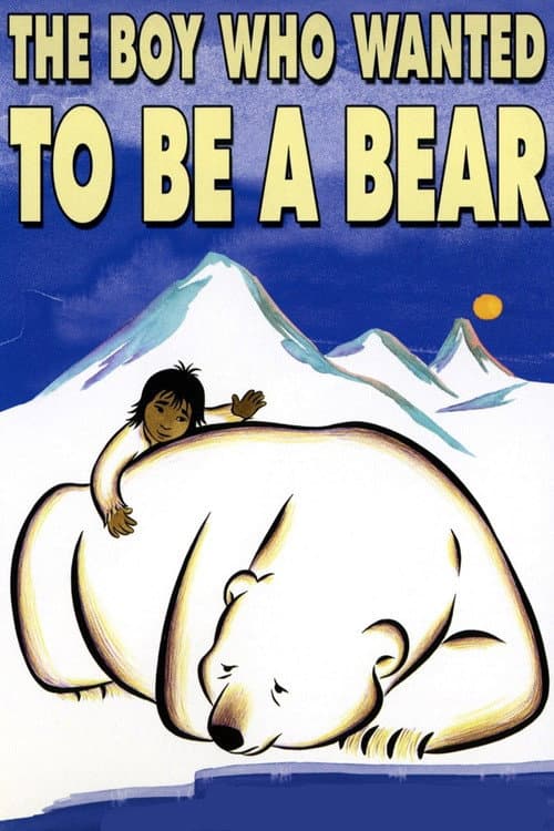 The Boy Who Wanted to Be a Bear (2002) poster