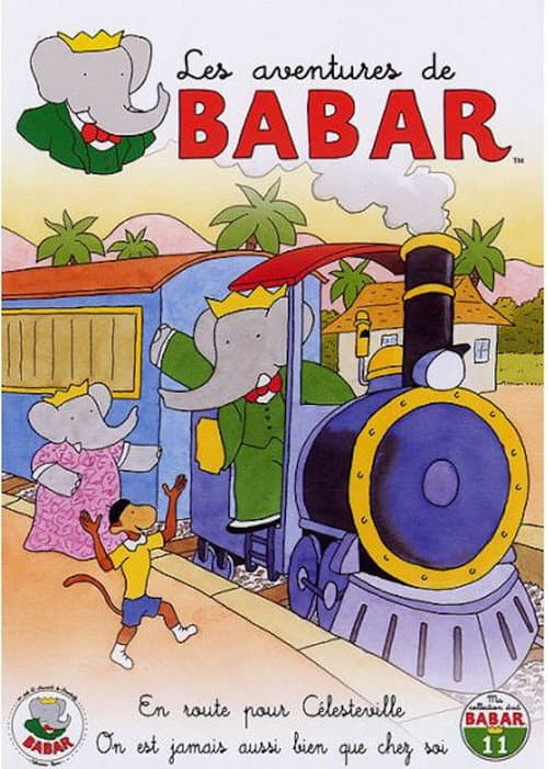 Les Aventures de Babar - 11 - En route pour Célesteville - On n'est jamais aussi bien que chez soi poster