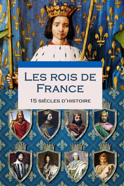 Les Rois de France, 15 siècles d'histoire (2011) poster