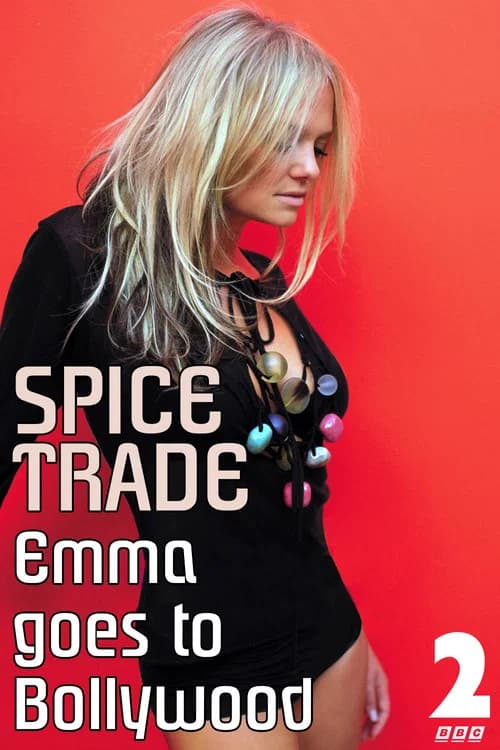 Spice Trade: Emma Goes to Bollywood poster