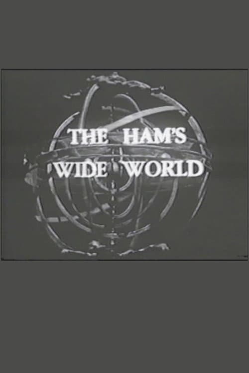 The Ham's Wide World poster