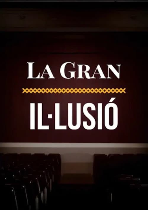 La gran il·lusió, relat intermitent del cinema català (2019) poster