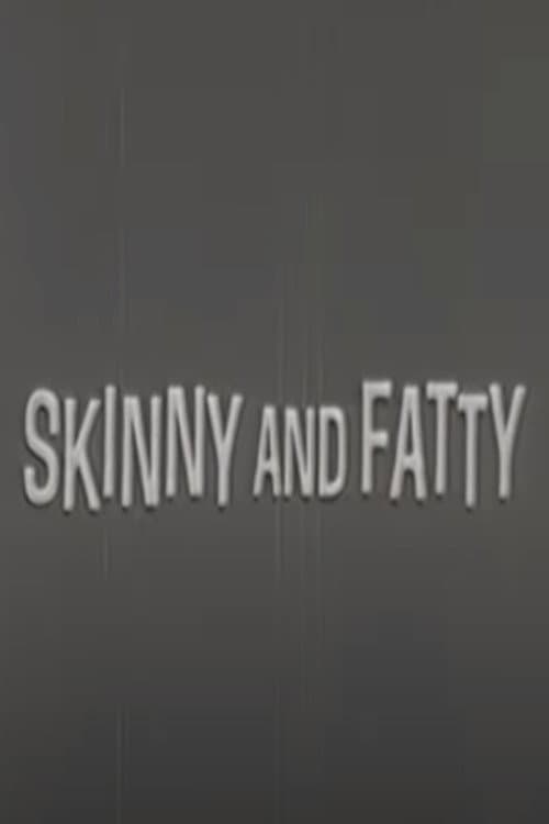 Skinny and Fatty (1958) poster