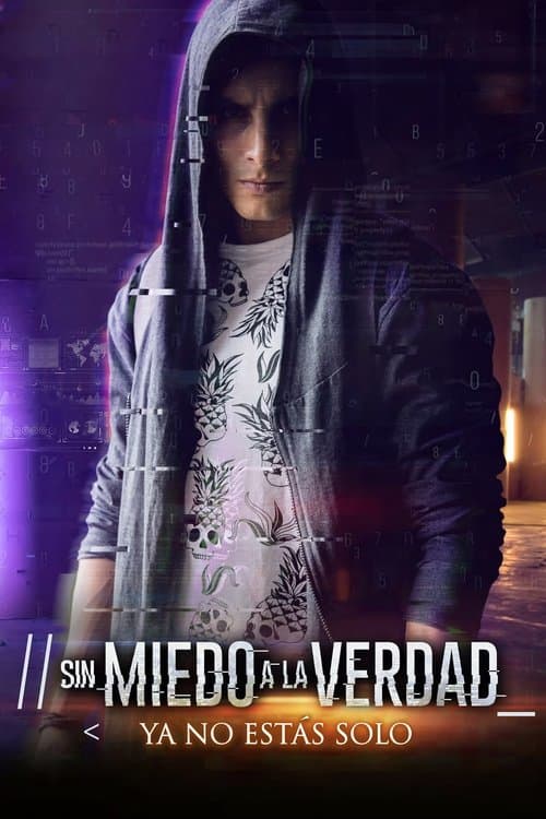 Sin miedo a la verdad (2018) poster