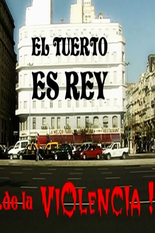 El Tuerto es Rey... de la Violencia! (2008) poster