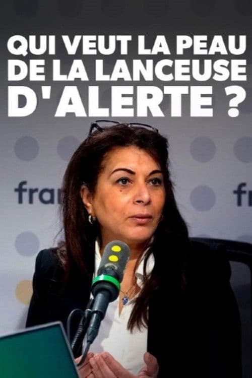 Qui veut la peau de la lanceuse d'alerte ? poster
