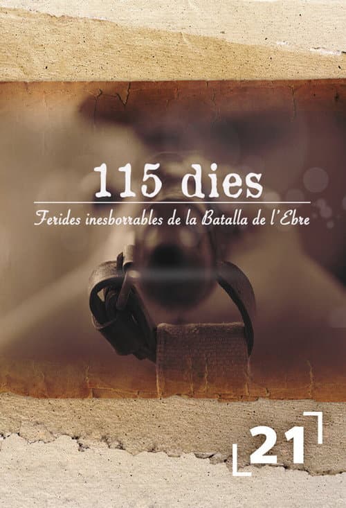115 dies, ferides inesborrables de la batalla de l'Ebre poster