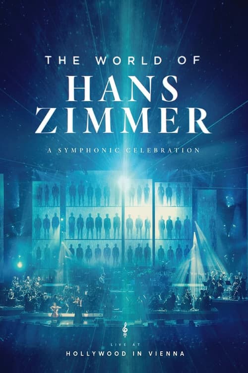 Hans Zimmer - The World of Hans Zimmer: A Symphonic Celebration (Live At Hollywood In Vienna) (2018) poster