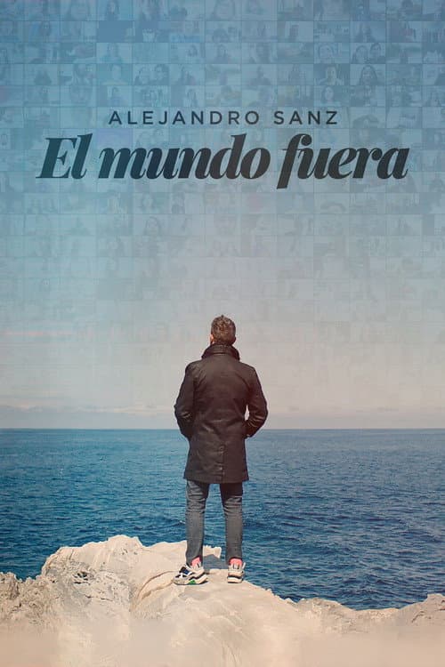 Alejandro Sanz: el mundo fuera (2020) poster