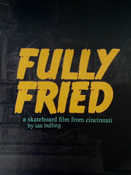 Fully Fried poster