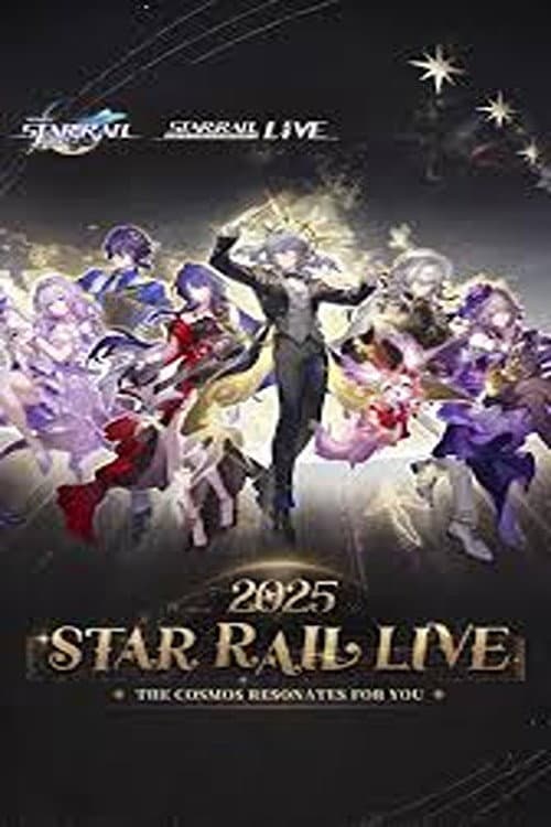 Star Rail LIVE 2025 - Honkai: Star Rail 2nd Anniversary Concert (2025) poster