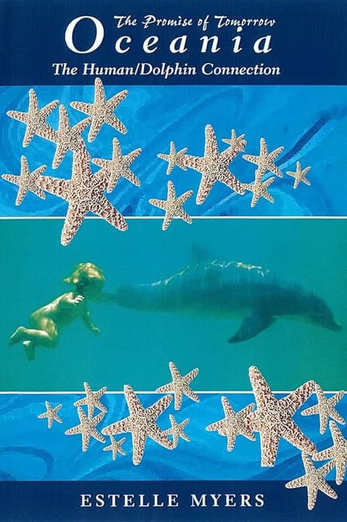 Oceania: The Human/Dolphin Connection: The Promise of Tomorrow poster