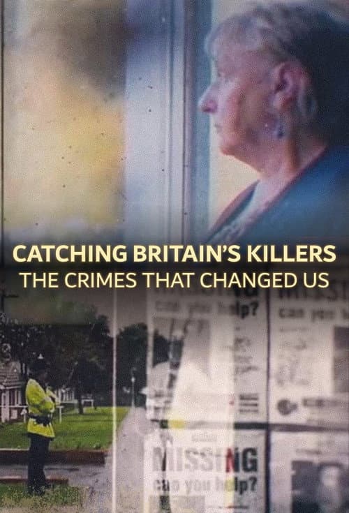 Catching Britain's Killers: The Crimes That Changed Us (2019) poster