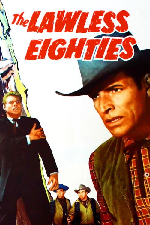 The Lawless Eighties (1957) poster