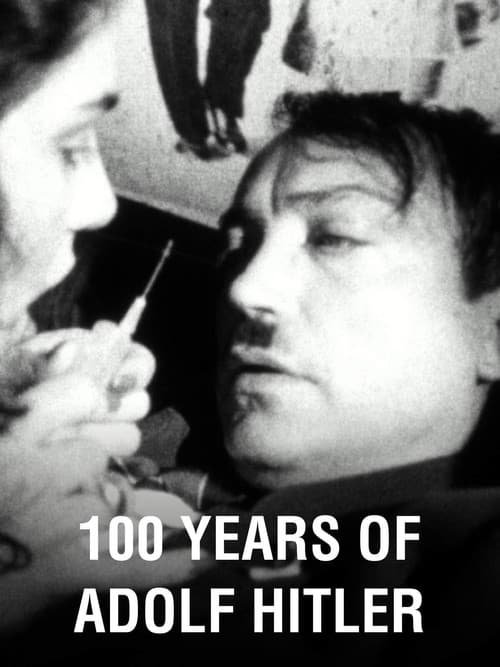 100 Years Of Adolf Hitler: The Last Hour In The Führerbunker poster