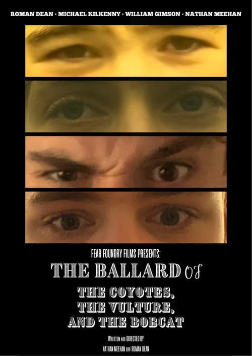 The Ballad Of The Coyotes, The Vulture, And The Bobcat poster