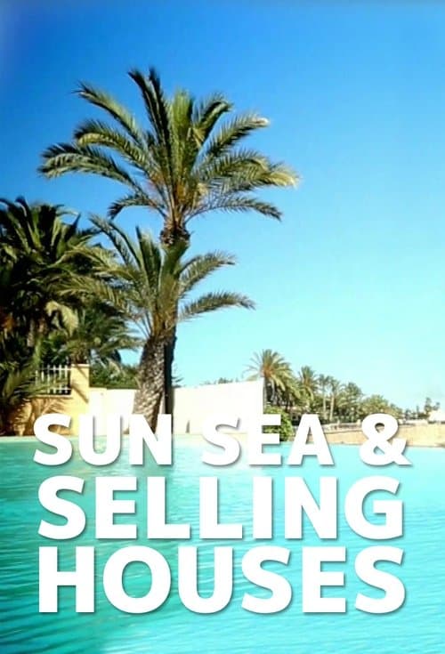 Sun, Sea and Selling Houses (2017) poster