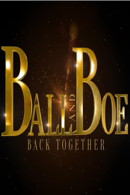Ball and Boe: Back Together (2017) poster