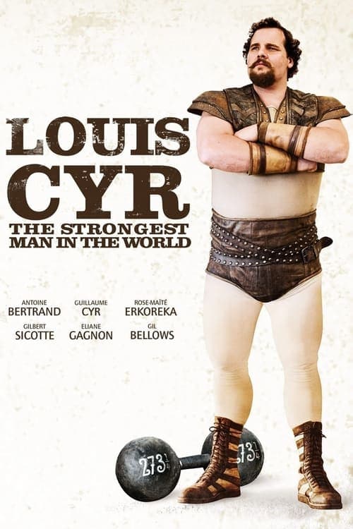 Louis Cyr: The Strongest Man in the World (2013) poster