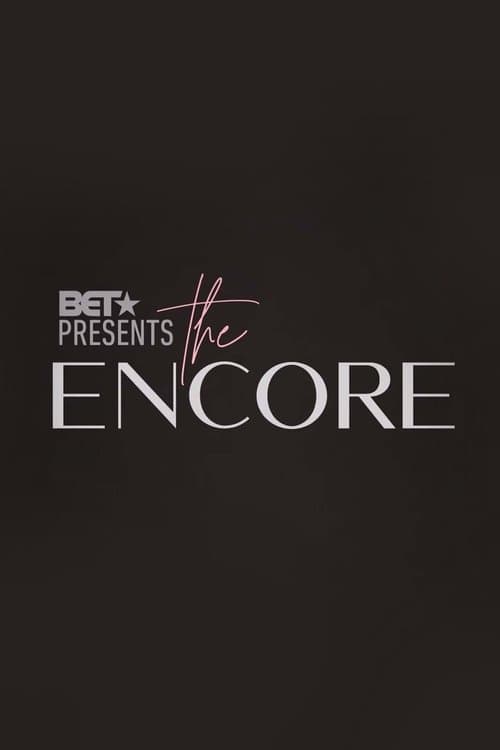 BET Presents: The Encore poster