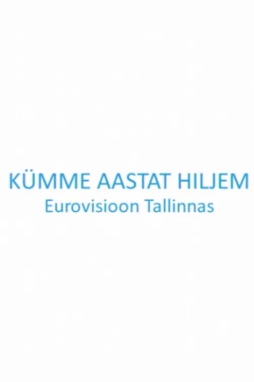 Kümme aastat hiljem. Eurovisioon Tallinnas poster