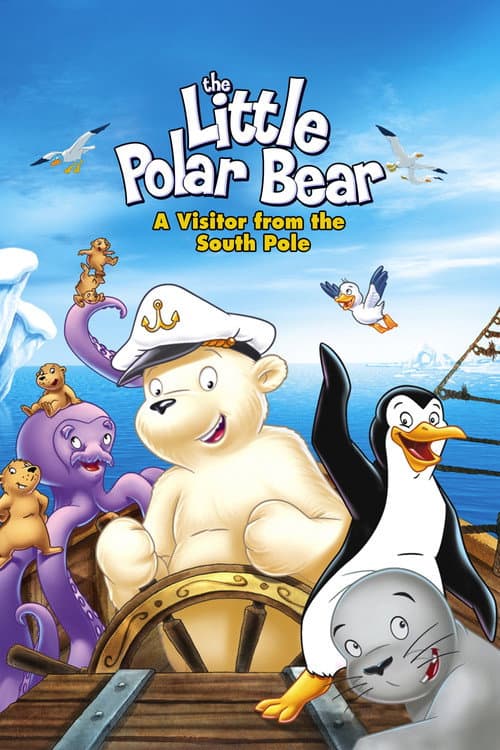 The Little Polar Bear: A Visitor from the South Pole (2004) poster
