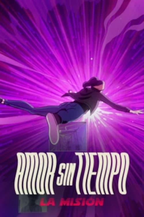 Amor sin tiempo, la misión (2021) poster