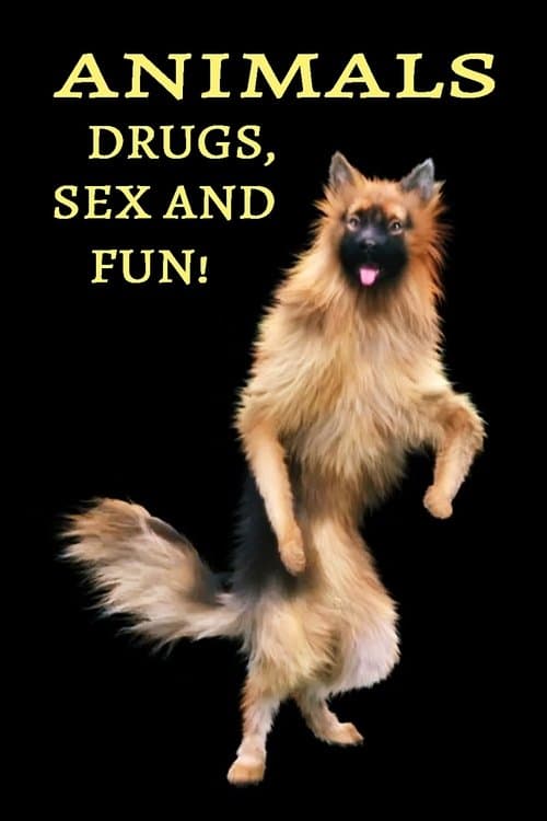 Animals: Drugs, Sex and Fun! (2025) poster