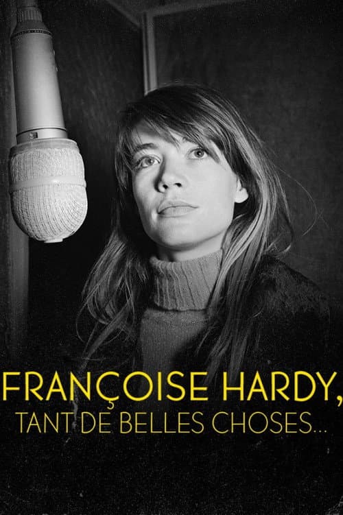Françoise Hardy : Tant de belles choses... poster