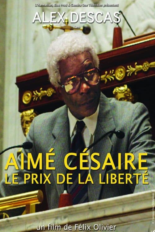Aimé Césaire, le prix de la liberté (2013) poster