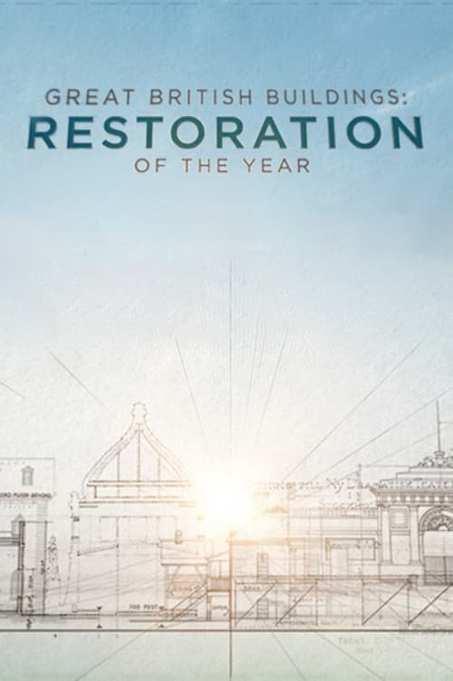 Great British Buildings: Restoration of the Year (2017) poster