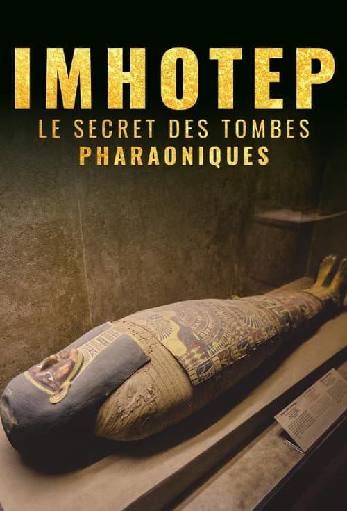 Imhotep, le Secret des Tombes Pharaoniques poster