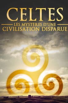 Celtes - Les mystères d'une civilisation disparue poster
