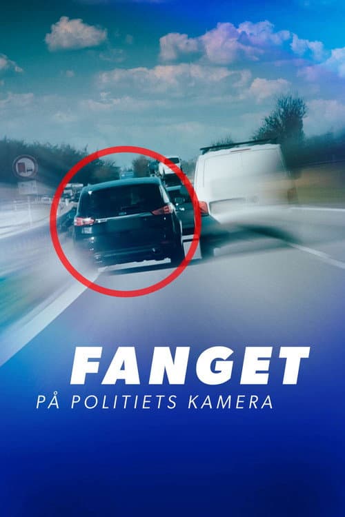 Fanget på politiets kamera (2019) poster
