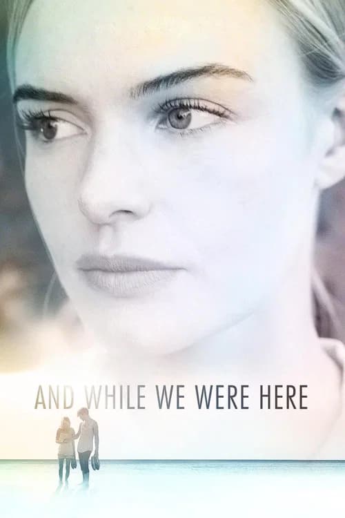 And While We Were Here poster