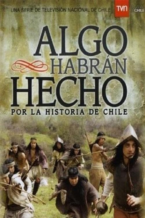 Algo habrán hecho por la historia de Chile (2010) poster