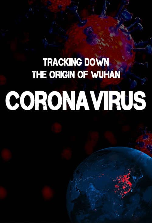 Tracking Down the Origin of the Wuhan Coronavirus (2020) poster