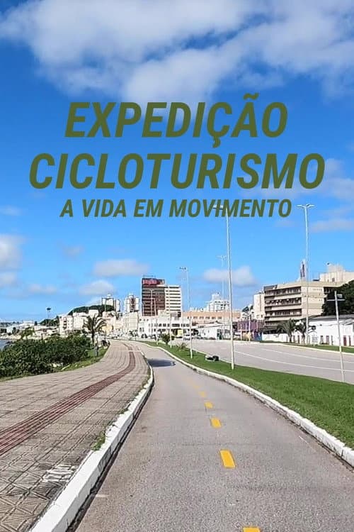 Expedição Cicloturismo - A Vida em Movimento (2021) poster
